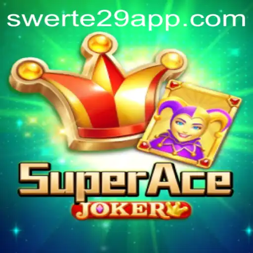 Exploring SuperAceJoker: The Thrilling World of Swerte 29